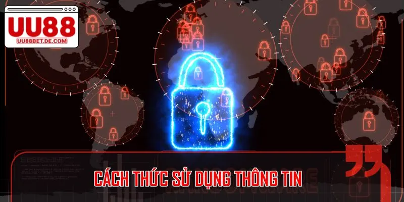 Quy định về việc sử dụng các thông tin sau khi được thu thập