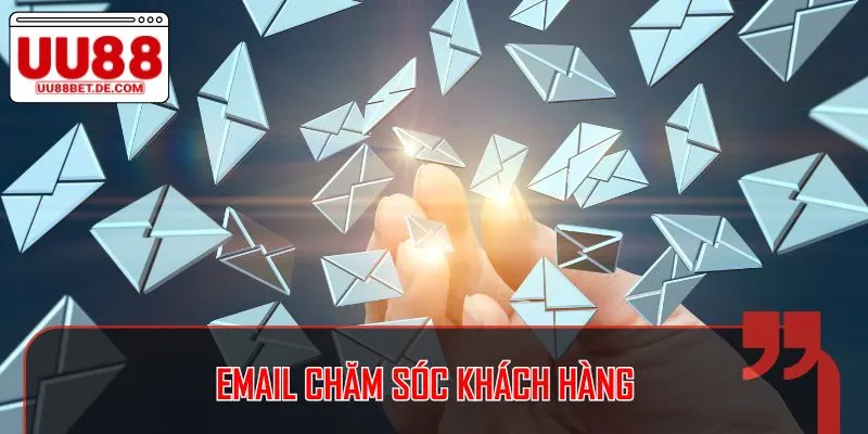 Kênh Email cũng là sự lựa chọn phù hợp với những vấn đề cần giải thích chi tiết