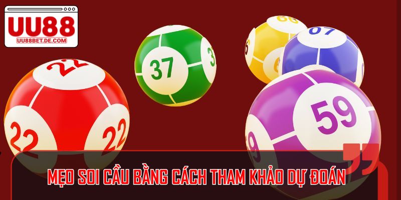 Mẹo soi cầu bằng cách tham khảo các dự đoán từ các cao thủ