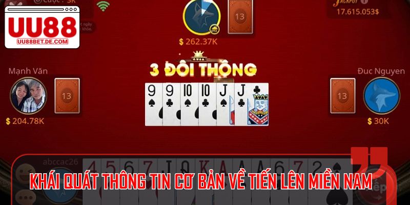 Khái quát thông tin cơ bản về Tiến Lên Miền Nam