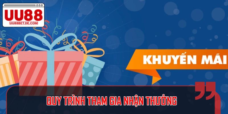Quy trình tham gia nhận thưởng