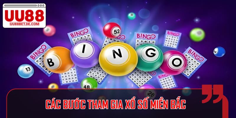 Các bước tham gia xổ số miền Bắc